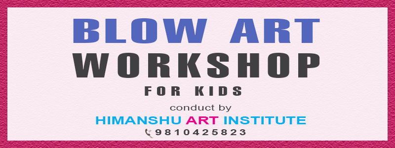 Online Blow Art Workshop for Kids in Delhi