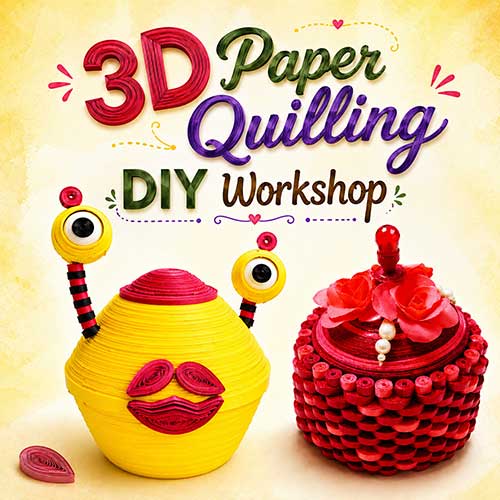 Online 3D Paper Quilling DIY Workshop, 3D Paper Quilling DIY Workshop for Adults, 3D Paper Quilling DIY Workshop Near Me, Art & Craft Workshops for Adults, Best 3D Paper Quilling DIY Workshop in Delhi, India, Himanshu Art Institute