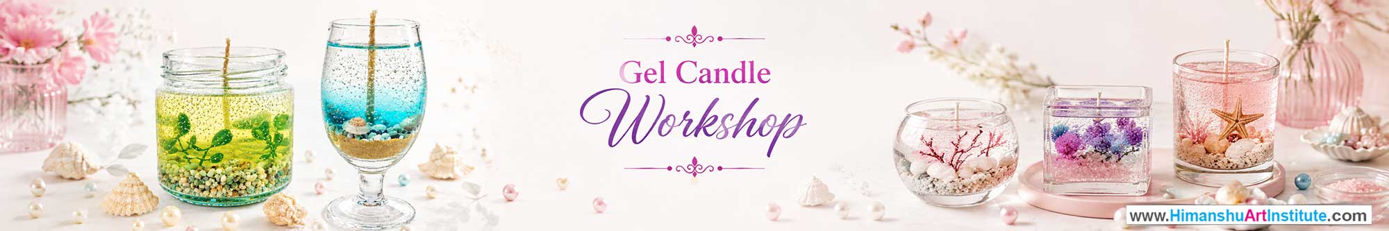 Gel Candle Workshop for Women, Gel Candle Workshop for Ladies, Gel Candle Workshop for Girls in Delhi, Online Gel Candle Workshop for Women, Gel Candle Workshop Near Me, Art & Craft Workshop for Women, Himanshu Art Institute